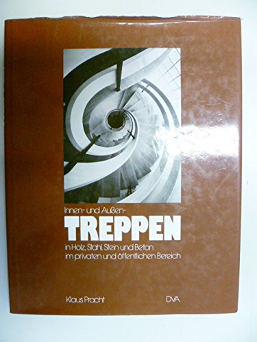 9783421028693: Innen- und Aussen-Treppen in Holz, Stahl, Stein und Beton im privaten und öffentlichen Bereich (German Edition)