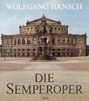 Die Semperoper. Geschichte und Wiederaufbau der Dresdner Staatsoper. Zahlreiche Abbildungen.
