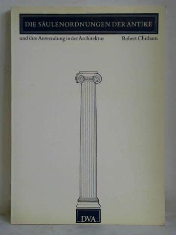 Die Säulenordnungen der Antike - Robert Chitham
