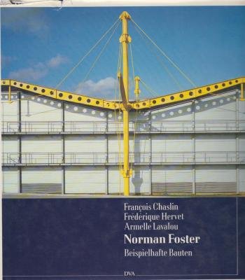 Norman Foster. Beispielhafte Bauten eines spätmodernen Architekten.