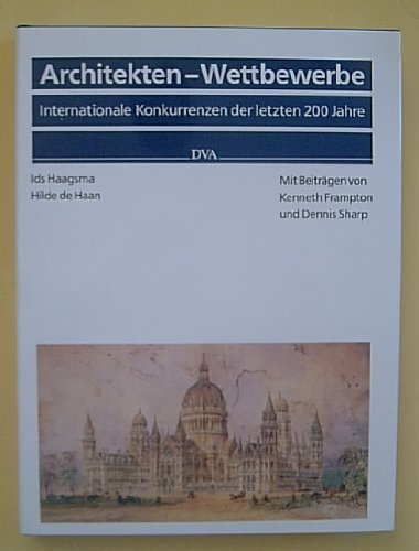 Stock image for Architekten-wettbewerbe Internationale Konkurrenzen Der Letzten 200 Jahre. (Architectural Competitions. International Competitions of the Last 200 Years) for sale by Uprights
