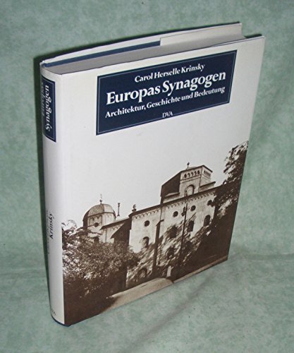 Europas Synagogen Architektur, Geschichte und Bedeutung. - KRINSKY, Carol Herselle
