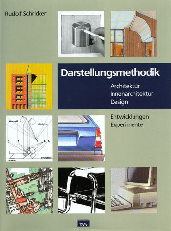 Beispielbild fr Darstellungsmethodik: Entwicklungen, Experimente, Architektur, Innenarchitektur, Design zum Verkauf von medimops