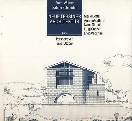 Beispielbild fr Neue Tessiner Architektur. Perspektiven einer Utopie zum Verkauf von medimops