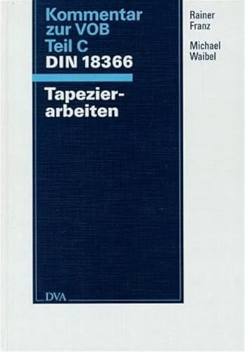 Stock image for Kommentar zur VOB Teil C DIN 18 366, Tapezierarbeiten for sale by medimops