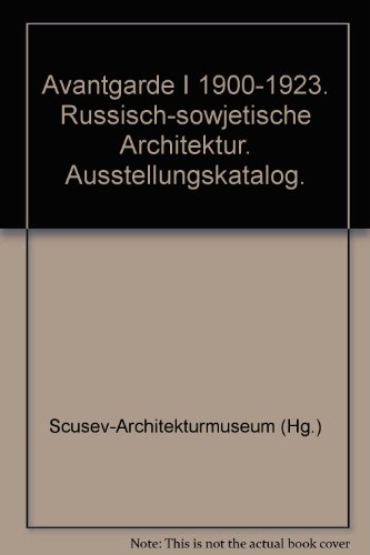 Architektur der russisch-sowjetischen Avantgarde. 1900-1923 (ISBN 9783981573459)