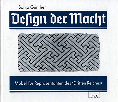 Design der Macht: MoÌˆbel fuÌˆr RepraÌˆsentanten des "Dritten Reiches" (German Edition) (9783421030290) by GuÌˆnther, Sonja