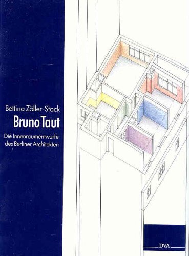 Imagen de archivo de Bruno Taut. Die Innenraumentwrfe des Berliner Architekten. a la venta por Antiquariat Dirk Borutta