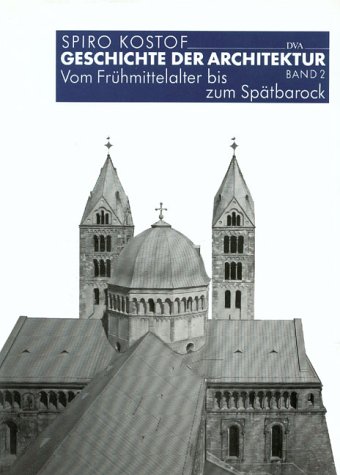 Beispielbild fr Geschichte der Architektur, 3 Bde., Bd.2, Vom Frhmittelalter bis zum Sptbarock zum Verkauf von medimops