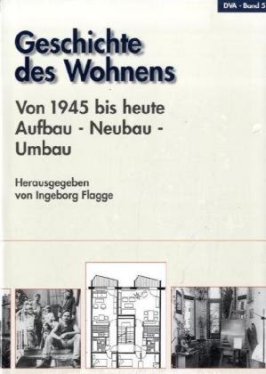 9783421031150: Geschichte des Wohnens, 5 Bde., Bd.5, 1945 bis heute, Aufbau, Neubau, Umbau