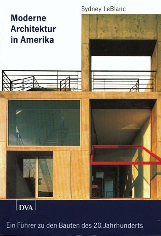 9783421031365: Moderne Architektur in Amerika. Ein Fhrer zu den Bauten des 20. Jahrhunderts