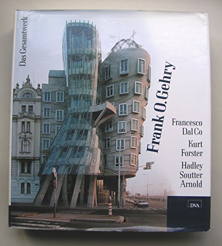 Frank O. Gehry: Das Gesamtwerk. Aus dem Englischen von Laila Neubert-Mader. - Gehry, Frank O. - Francesco Dal Co / Kurt Forster / Hadley Soutter Arnold