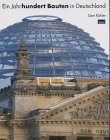 Beispielbild fr Ein Jahrhundert Bauten in Deutschland zum Verkauf von medimops