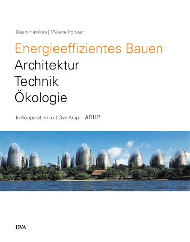 Beispielbild fr Energieeffizientes Bauen. Architektur, Technik, ?kololgie zum Verkauf von Antiquariat Hans Wger