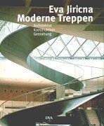 Moderne Treppen. Architektur - Konstruktion - Gestaltung. - Jiricna, Eva