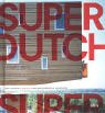 Neue niederlÃ¤ndische Architektur. Superdutch. (9783421032669) by Lootsma, Bart