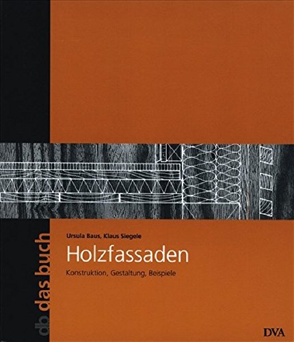 Stock image for Holzfassaden: Konstruktion, Gestaltung, Beispiele - Band 17 for sale by medimops
