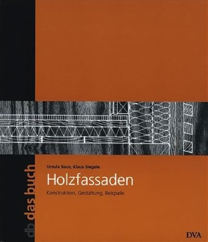 Stock image for Holzfassaden: Konstruktion, Gestaltung, Beispiele - Band 17 for sale by medimops