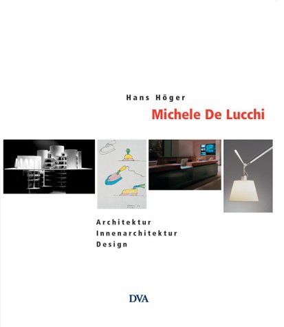 Michele De Lucchi; Architektur Innenarchitektur Design - Höger, Hans