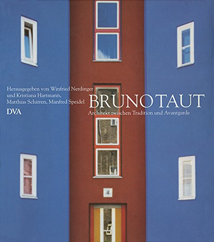 Stock image for Bruno Taut 1880-1938: Architekt zwischen Tradition und Avantgarde for sale by medimops