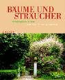 Beispielbild fr Bume und Strucher - Verwandlungsknstler im Garten zum Verkauf von Sammlerantiquariat