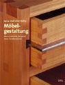 Stock image for Mbelgestaltung: Ideen, Entwrfe, Beispiele - Neue Gesellenstcke for sale by medimops