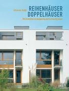 Stock image for Reihenhuser Doppelhuser: Mit Architekten kostengnstig und hochwertig bauen for sale by medimops