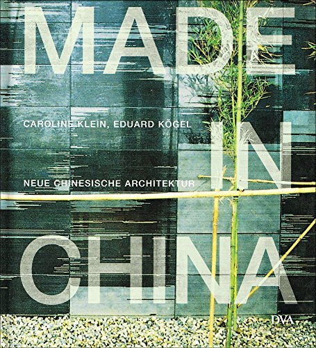 9783421035080: Made in China: Neue chinesische Architektur