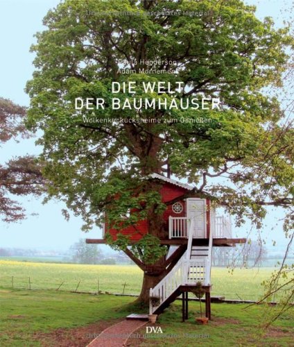 9783421035226: Die Welt der Baumhuser: Wolkenkuckucksheim zum Genieen