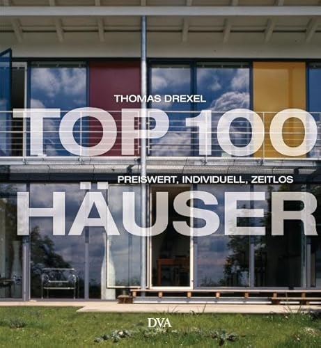 Imagen de archivo de TOP 100 Huser: Preiswert, individuell, zeitlos a la venta por medimops