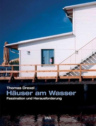 9783421035516: Huser am Wasser. Faszination und Herausforderung.