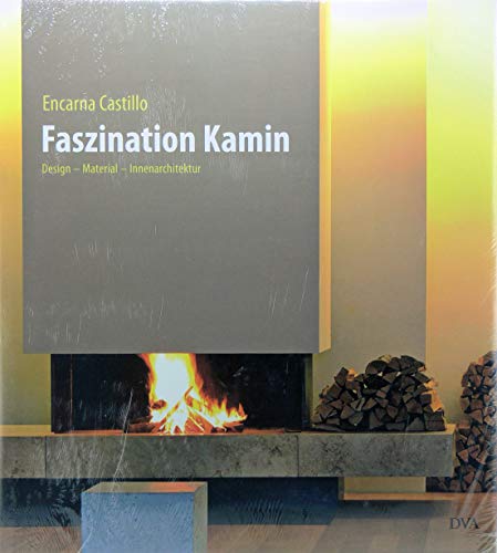 Beispielbild fr Faszination Kamin: Design - Material - Innenarchitektur zum Verkauf von medimops