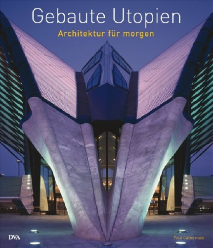 Beispielbild fr Gebaute Utopien. Architektur fr morgen zum Verkauf von Goodbooks-Wien