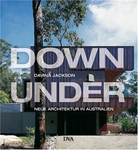 9783421036452: Down Under: Neue Architektur in Australien