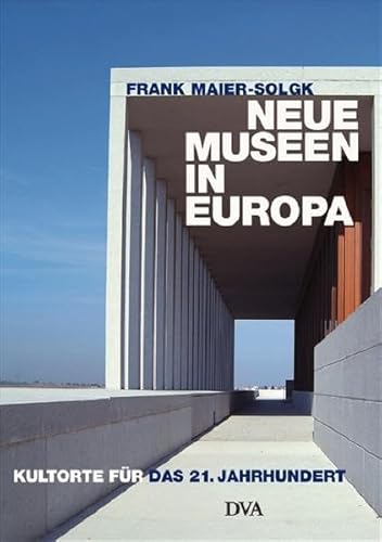 9783421036698: Neue Museen in Europa: Kultorte fr das 21. Jahrhundert