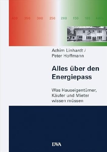 Stock image for Alles ber den Energiepass: Was Hauseigentmer, Kufer und Mieter wissen mssen for sale by medimops