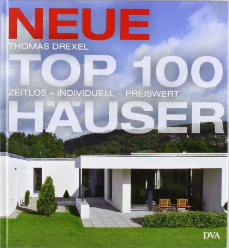 Beispielbild fr Neue Top 100 Huser: Zeitlos - individuell - preiswert zum Verkauf von medimops