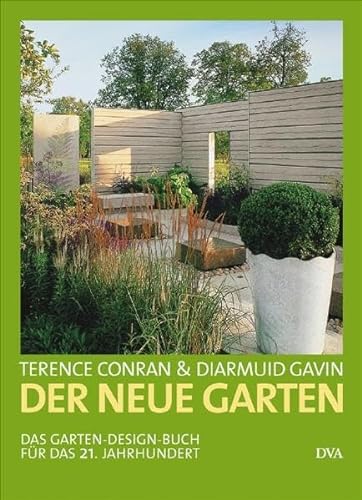 Beispielbild fr Der neue Garten: Das Garten-Design-Buch fr das 21. Jahrhundert zum Verkauf von medimops