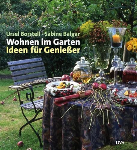 Stock image for Wohnen im Garten: Ideen fr Genieer for sale by medimops