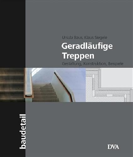 Stock image for Geradlufige Treppen: Gestaltung, Konstruktion, Beispiele for sale by medimops
