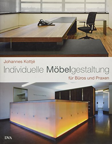 Individuelle Möbelgestaltung für Büros und Praxen - Kottje, Johannes
