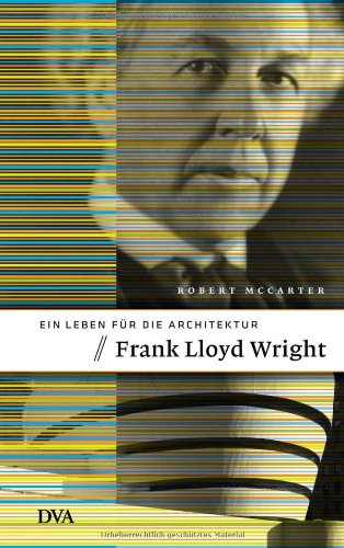 9783421037657: Frank Lloyd Wright: Ein Leben fr die Architektur