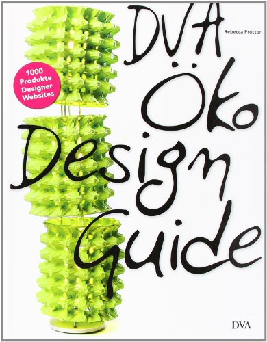 DVA Öko Design Guide 1000 Produkte, Designer, Websites - Proctor, Rebecca und Wiebke Krabbe