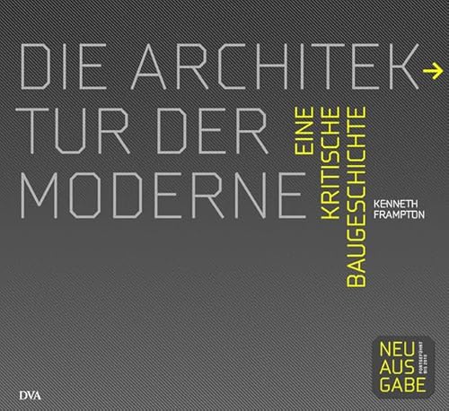 9783421037688: Die Architektur der Moderne: Eine kritische Baugeschichte 1750 - 2010