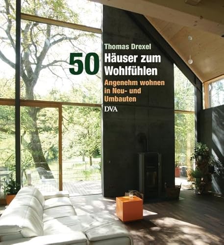Stock image for 50 Huser zum Wohlfhlen: Angenehm wohnen in Neu- und Umbauten for sale by medimops