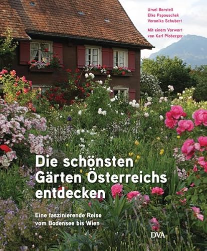 Stock image for Die sch�nsten G�rten �sterreichs entdecken for sale by Wonder Book