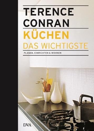 Stock image for Kchen - das Wichtigste: Planen, einrichten & wohnen for sale by medimops
