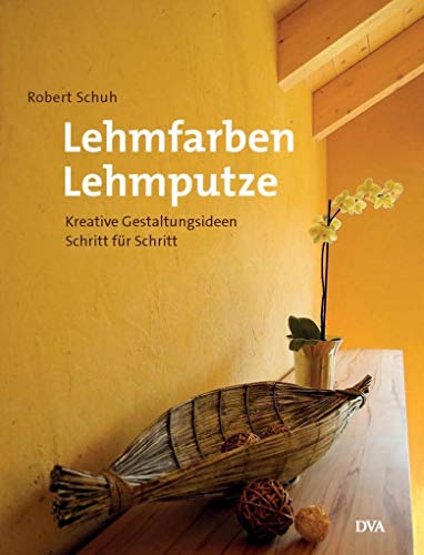 9783421038524: Lehmfarben Lehmputze: Kreative Gestaltungsideen Schritt fr Schritt