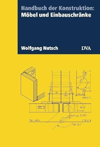 Stock image for Handbuch der Konstruktion: Mbel und Einbauschrnke for sale by medimops