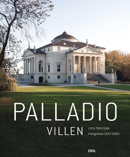 Palladio Villen. Mit einem Vorwort v. L. Puppi. Aus dem Italienischen v. E. Dewes.